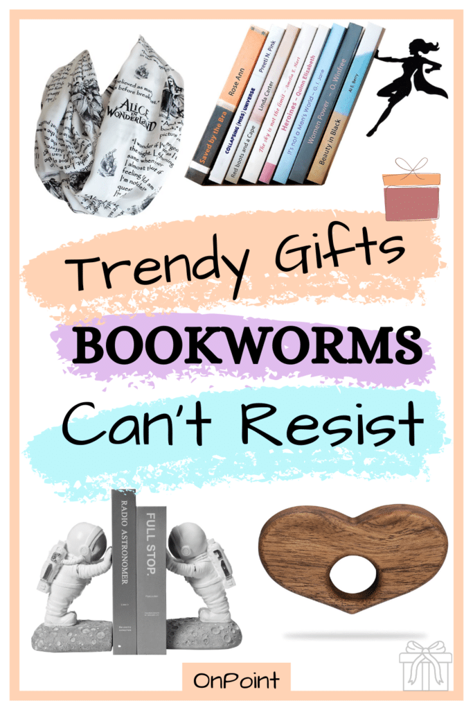 Trendy Gifts Bookworms can'r resist