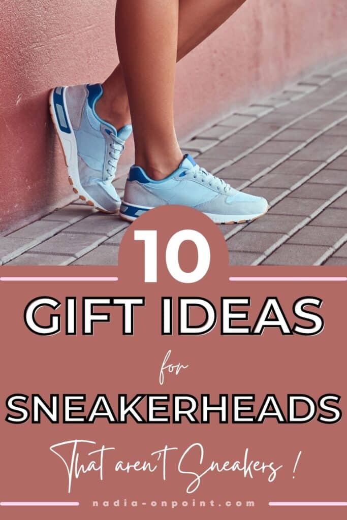 Gifts for Sneakerheads that aren't sneakers