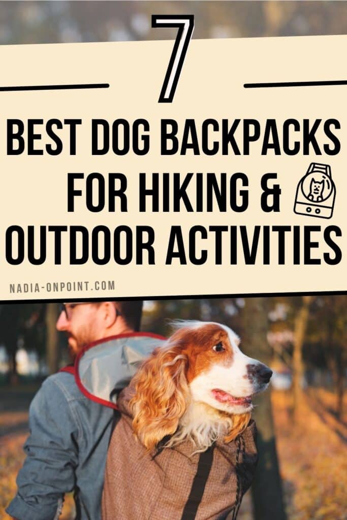 7 Best Dog Backpacks for Hiking and Outdoor Adventures
