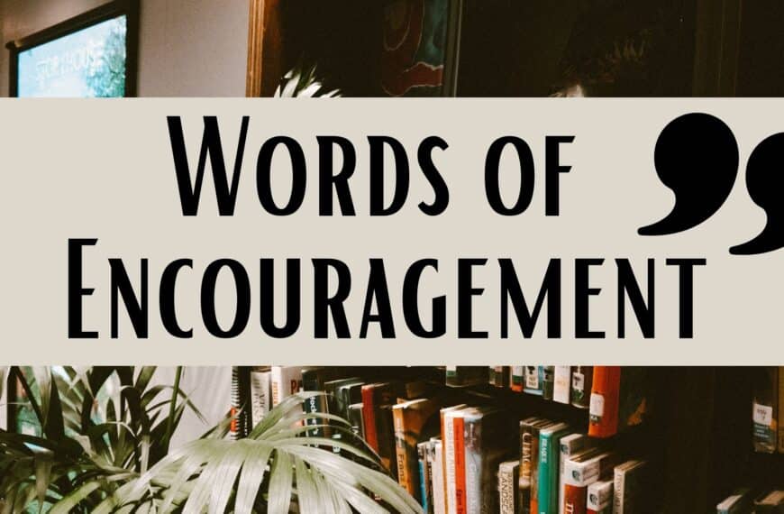 100 Words of Encouragement to Motivate You & Bring Success