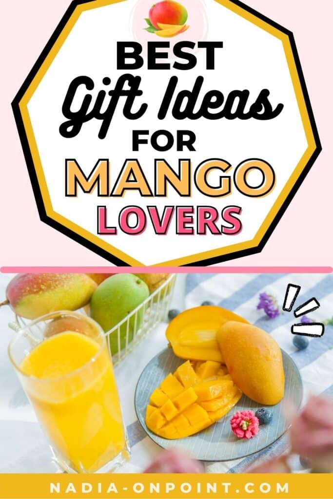 Best Gifts for Mango Lovers
