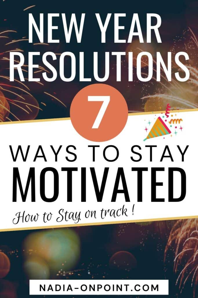 New Year Resolutions ways to stay motivated and on track