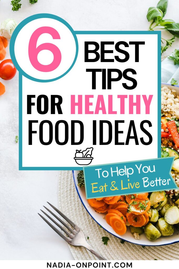 Tips for Healthy Food Ideas