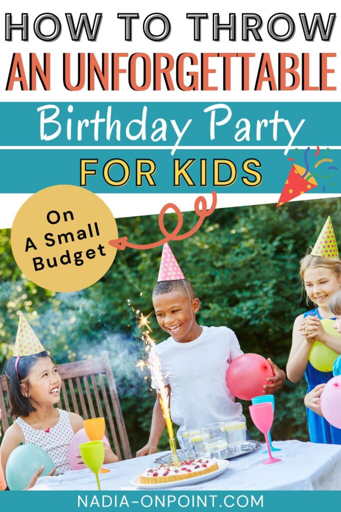 Throw an unforgettable Birthday Party for Kids