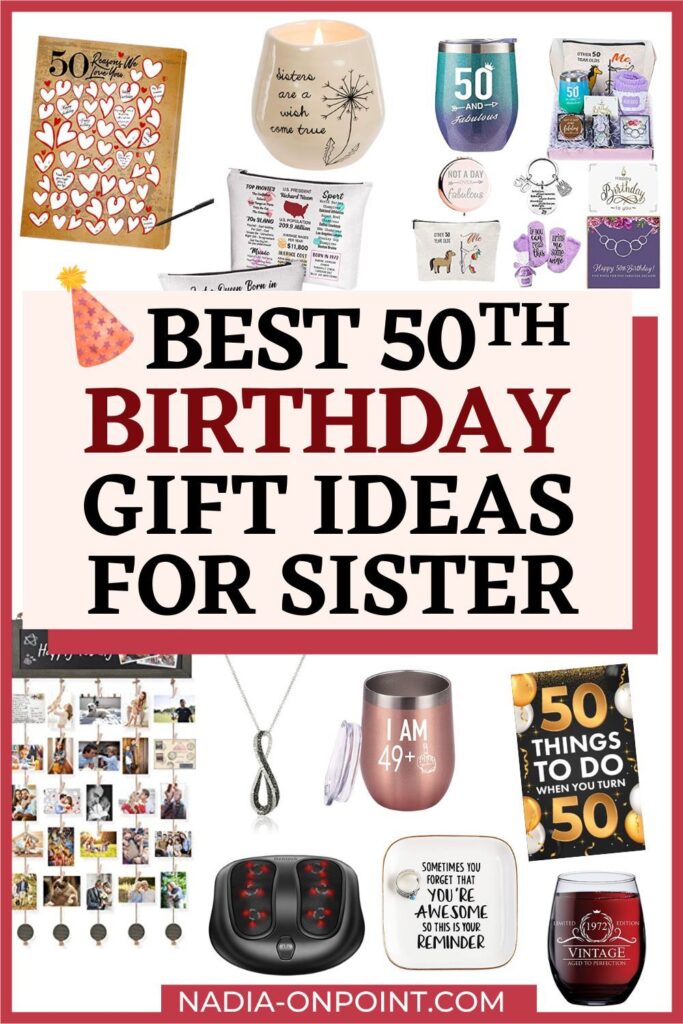 19 Impressive 50th Birthday Gifts for Sister - OnPoint Gift Ideas