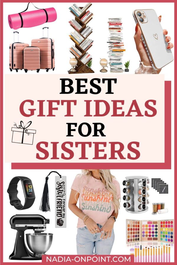 Best Gift Ideas for Sisters: Your Ultimate Guide