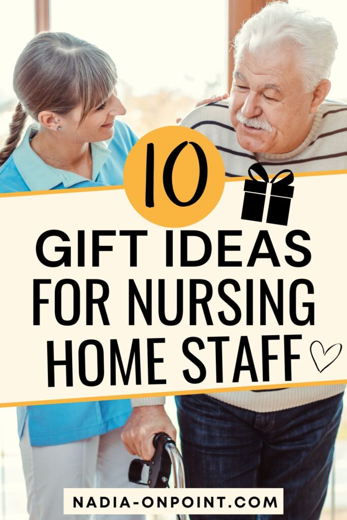 Top 10 Gifts for Nursing Home Staff