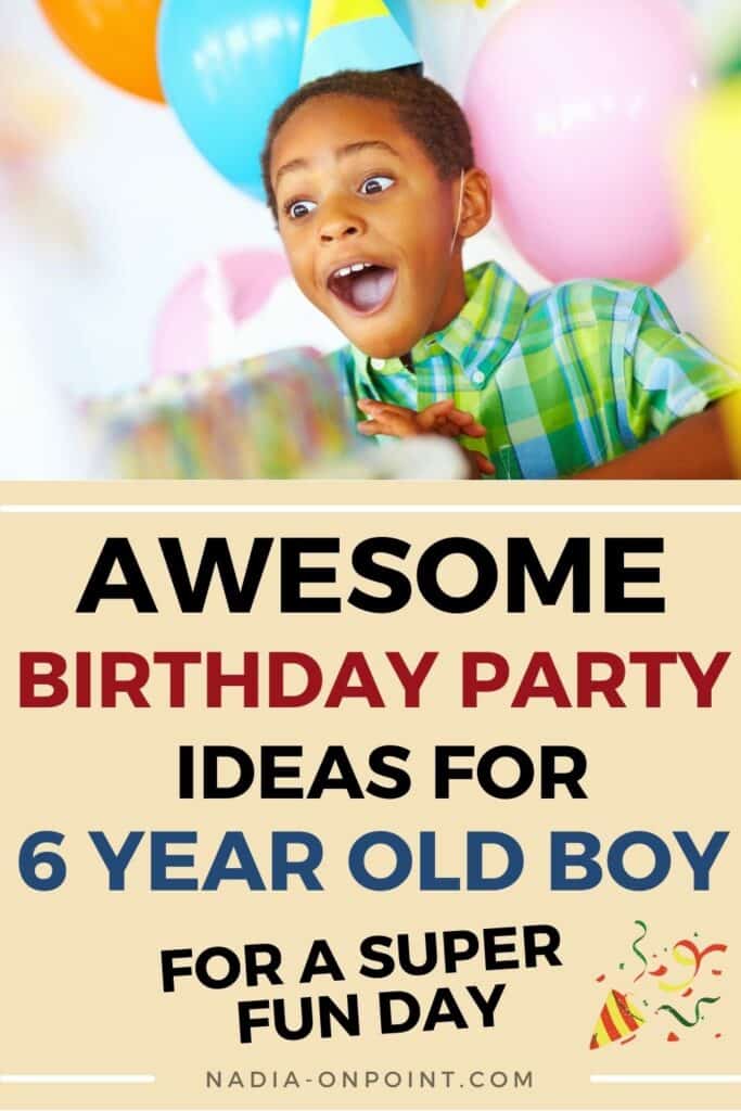 Birthday Party Ideas For 6 Year Old Boy OnPoint Gift Ideas