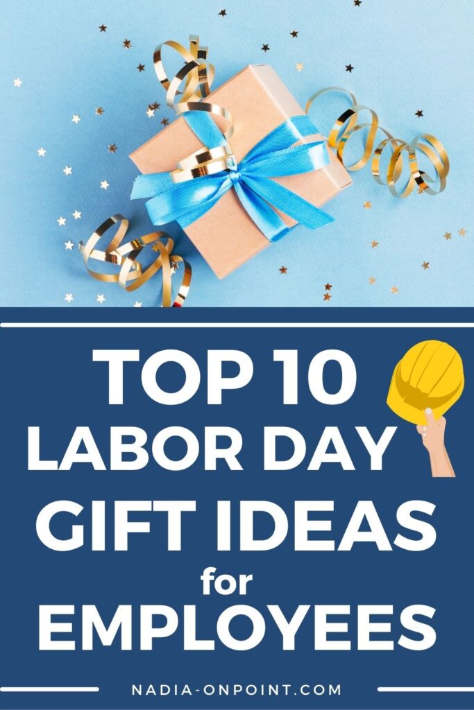 Labor Day Gift Ideas for Employees 10 Ideas