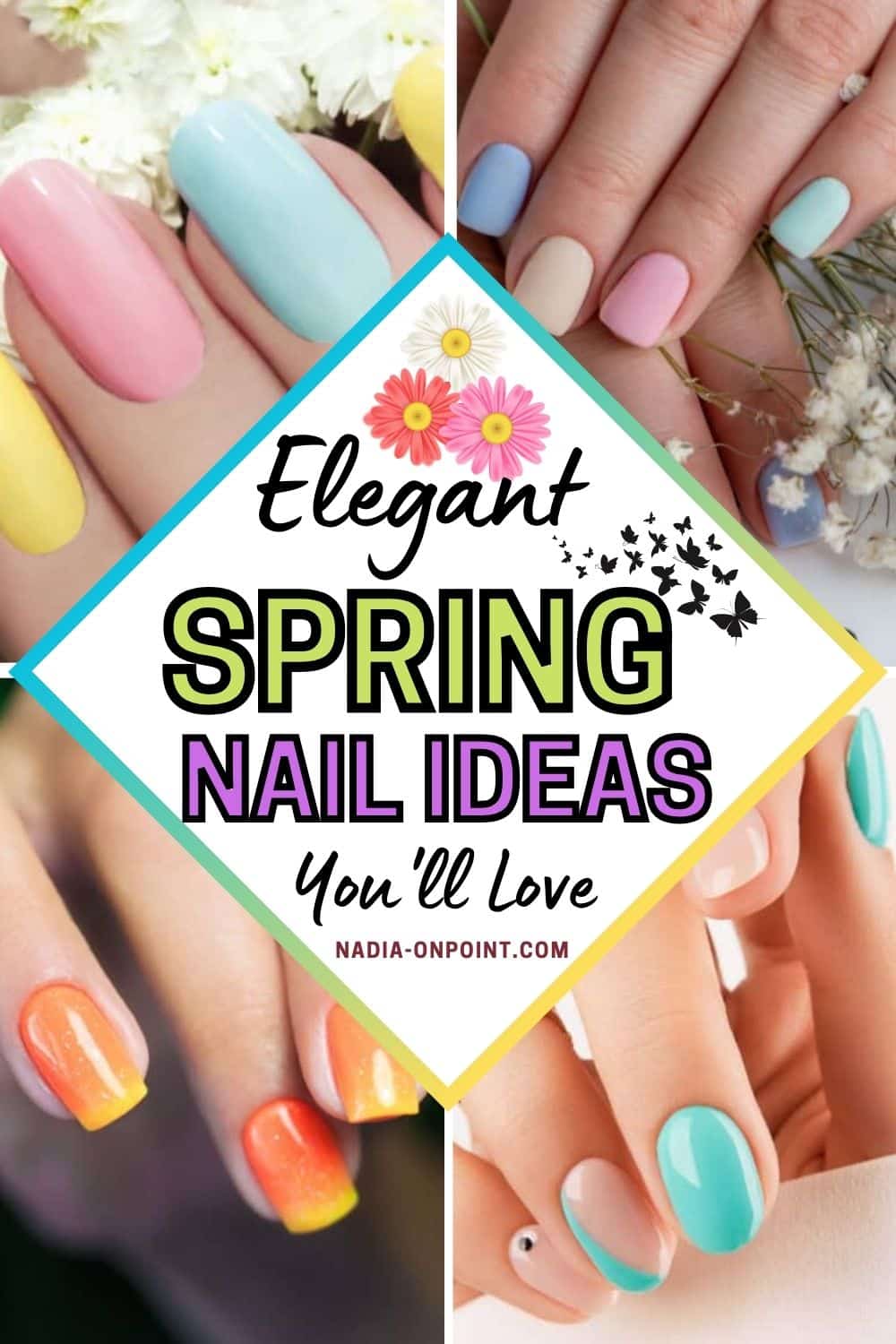 Classy Spring Nail Ideas to Brighten Your Look - OnPoint Gift Ideas